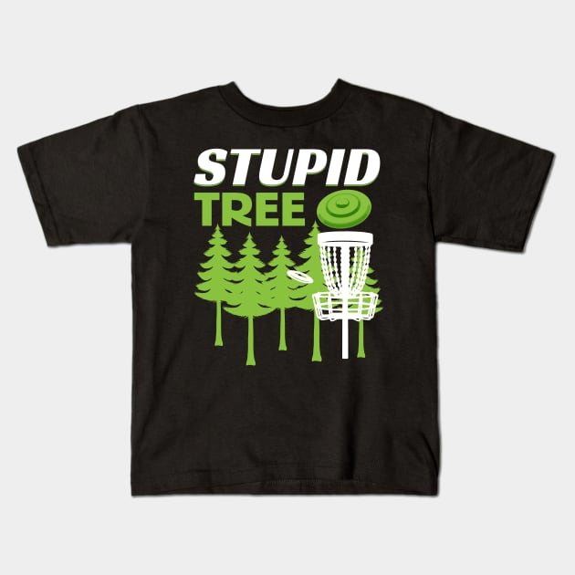 Stupid Tree Disc Golf Kids T-Shirt by Quotes NK Tees